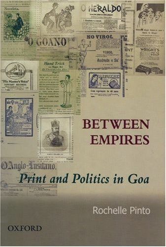 Between Empires: Print and Politics in Goa