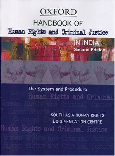Handbook of Human Rights and Criminal Justice in India: The System and Procedure
