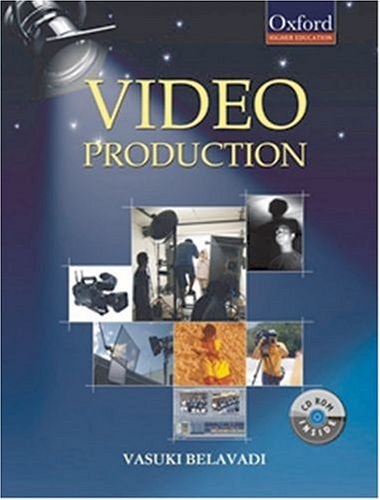 Video Production: Tools and Techniques