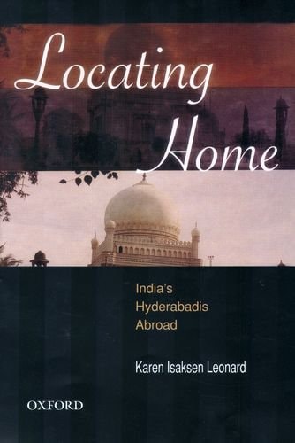 Locating Home: India's Hyderabadis Abroad