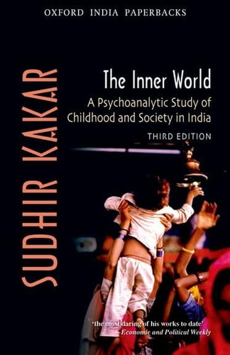 The Inner World: A Psycho-analytical Study of Hindu Childhood and Society