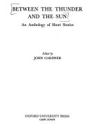 Between the Thunder and the Sun: An Anthology of Short Stories