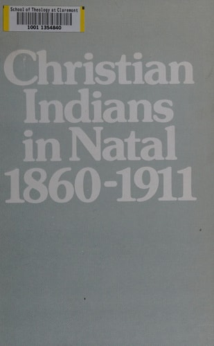 Christian Indians in Natal 1860-1911: An Historical and Statistical Study