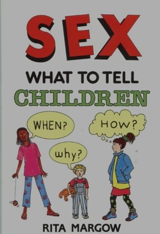 Sex: What to Tell Children