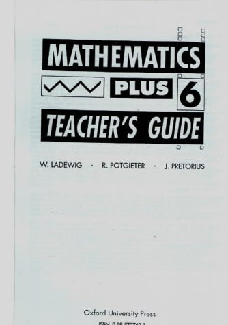 Mathematics Plus: Teacher's Guide: Standard 6