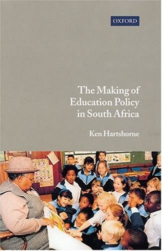 The Making of Education Policy in South Africa