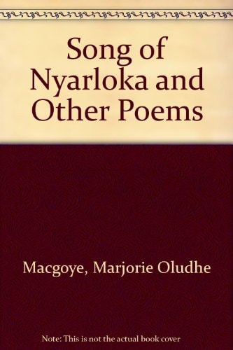 Song of Nyarloka and Other Poems