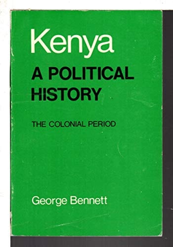 Kenya, a Political History: The Colonial Period