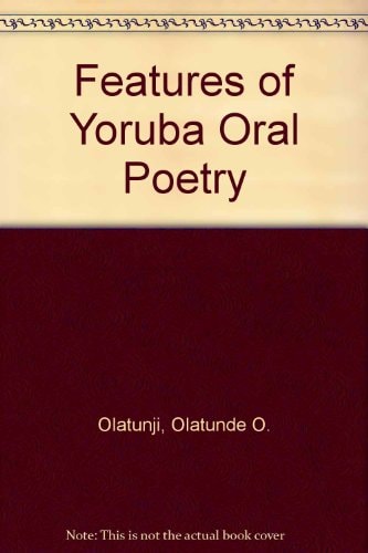 Features of Yoruba Oral Poetry