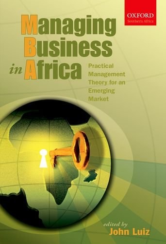 Managing Business in Africa: Practical Management Theory for an Emerging Market