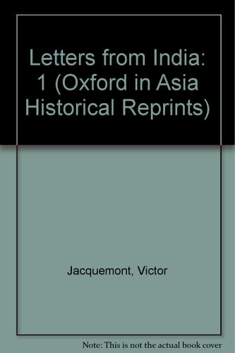 Letters from India: Describing a Journey in the British Dominions of India, Tibet, Lahore and Cashmere, During the Years 1828-31