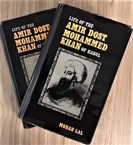 Life of the Amir Dost Mohammed Khan of Kabul