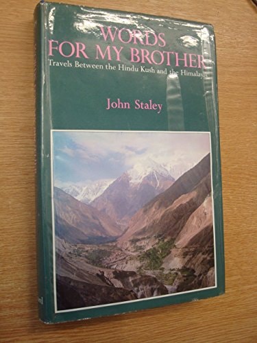 Words for My Brother: Travels Between the Hindu Kush and the Himalayas