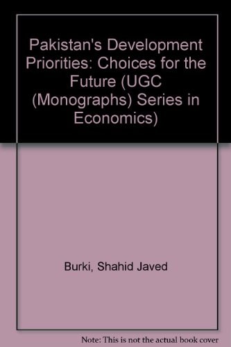 Pakistan's Development Priorities: Choices for the Future