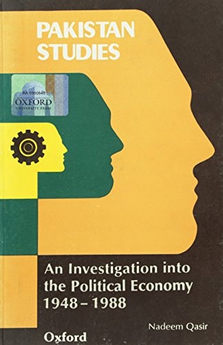 Pakistan Studies: An Investigation into the Political Economy, 1948-1988
