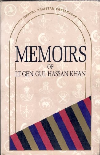 Memoirs of Lt. Gen. Gul Hassan Khan