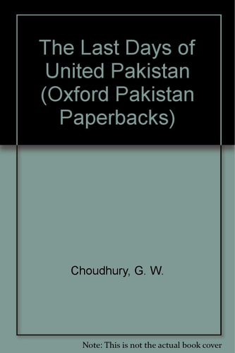 The Last Days of United Pakistan