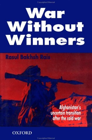 War without Winners: Afghanistan's Uncertain Transition after the Cold War