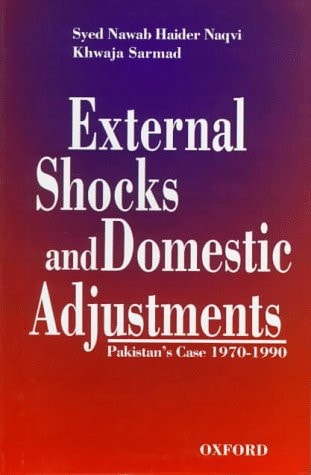 External Shocks and Domestic Adjustment: Pakistan's Case (1970-1990)
