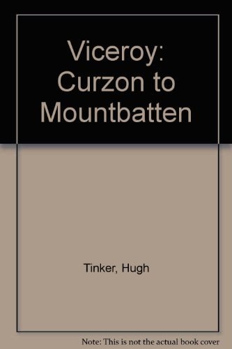 Viceroy: Curzon to Mountbatten