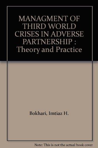 Management of Third World Crises in Adverse Partnership: Theory and Practice