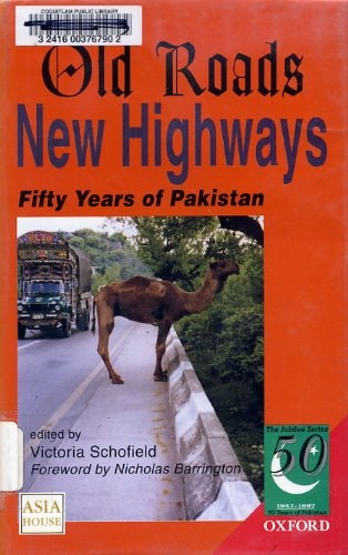 Old Roads, New Highways: Fifty Years of Pakistan