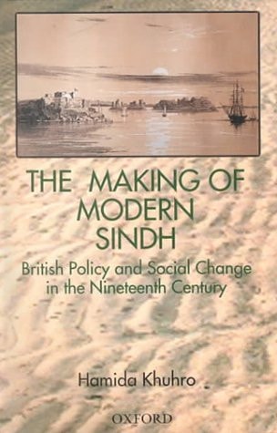 The Making of Modern Sindh: British Policy and Social Change in the Nineteenth Century