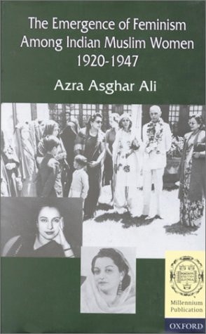 The Emergence of Feminism among Indian Muslim Women 1920-1947