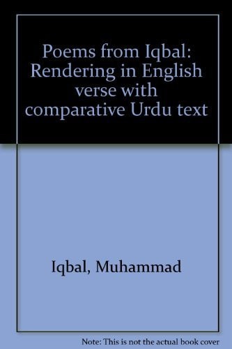 Poems from Iqbal: Renderings in English Verse with Comparative Urdu Text