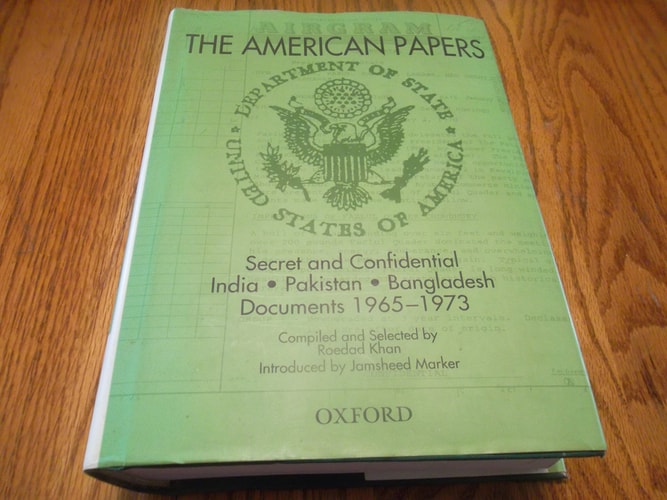 The American Papers: Secret and Confidential India-Pakistan-Bangladesh Documents, 1965-1973