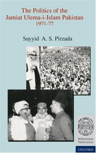 The Politics of the Jamiat Ulema-i-Islam Pakistan 1971-1977