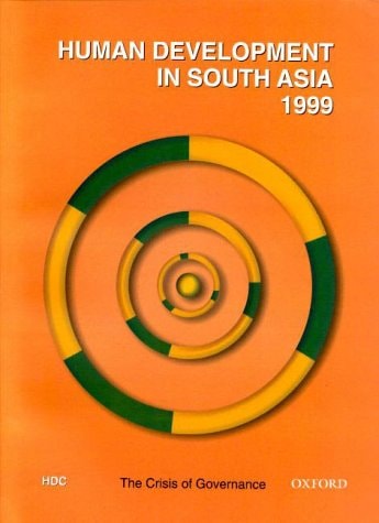 Human Development in South Asia 1999 The Crisis of Governance