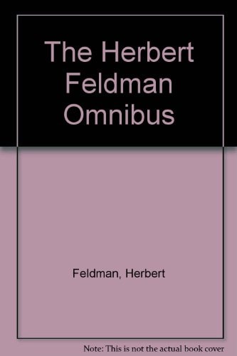The Herbert Feldman Omnibus