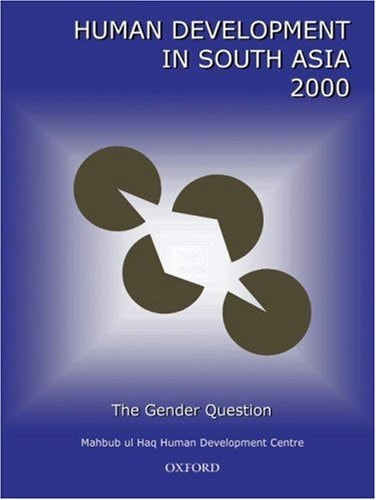 Human Development in South Asia 2000: The Gender Question