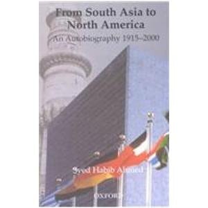 From South Asia to North America: An Autobiography