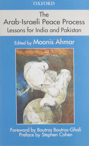 The Arab-Israeli Peace Process: Lessons for India and Pakistan