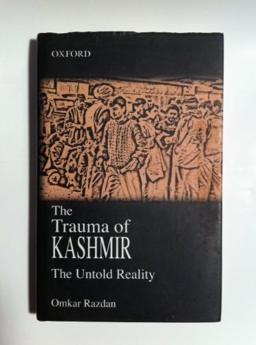 The Trauma of Kashmir: The Untold Reality