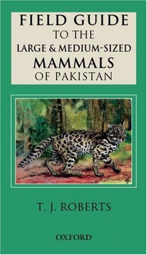 Field Guide to the Large & Medium-Sized Mammals of Pakistan
