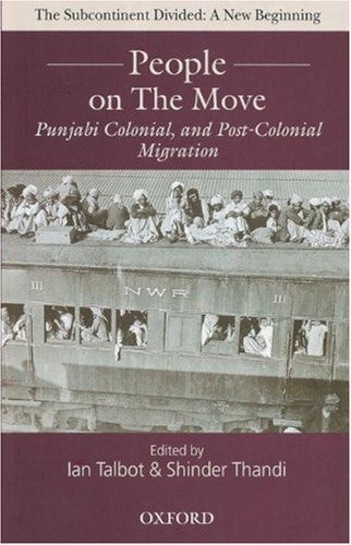 People on the Move: Punjabi Colonial and Post-Colonial Migration
