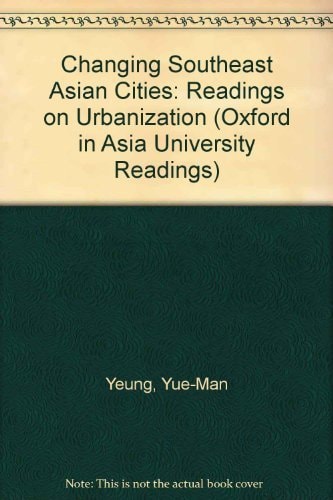 Changing Southeast Asian Cities: Readings on Urbanization