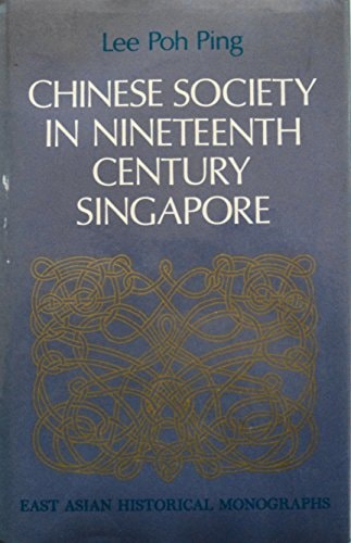 Chinese Society in Nineteenth Century Singapore
