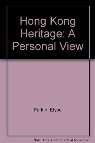 Hong Kong Heritage: A Personal View