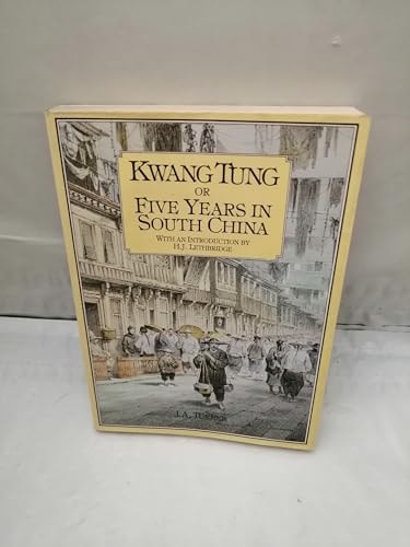 Kwang Tung, or, Five Years in South China