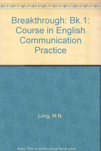 Breakthrough: Course in English Communication Practice: Book 1