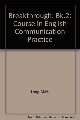 Breakthrough: Course in English Communication Practice: Book 2