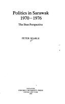 Politics in Sarawak, 1970-1976: The Iban Perspective
