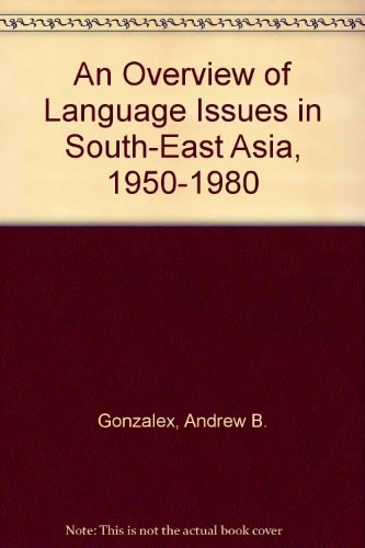 An Overview of Language Issues in South-East Asia, 1950-1980