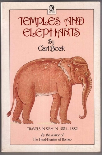 Temples and Elephants: Travels in Siam in 1881-1882