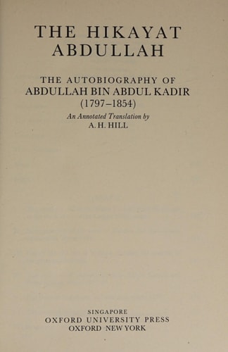 The Hikayat Abdullah: The Autobiography of Abdullah Bin Abdul Kadir (1797-1854)