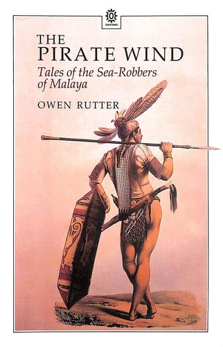 The Pirate Wind: Tales of the Sea-Robbers of Malaya